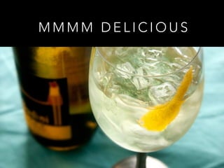 M M M M D E L I C I O U S
 