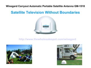 Winegard Carryout Automatic Portable Satellite Antenna GM-1518 Satellite Television Without Boundaries http://www.thewholesalespot.com/winegard 