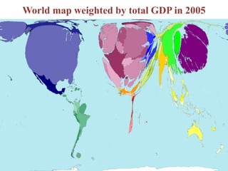 World map weighted by total GDP in 2005
 