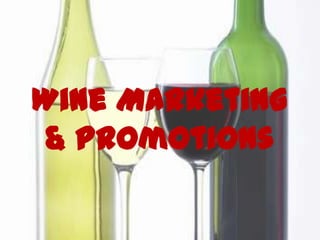 Wine Marketing
& Promotions
 