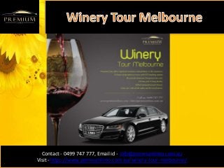 Contact - 0499 747 777, Email id - Info@premiumlimo.com.au
Visit -https://www.premiumlimo.com.au/winery-tour-melbourne/
 