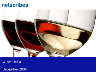Wines - India

December 2008
 