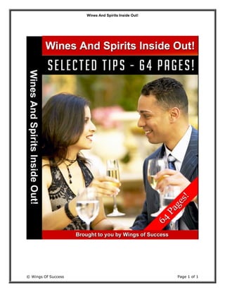 Wines And Spirits Inside Out!
© Wings Of Success Page 1 of 1
 