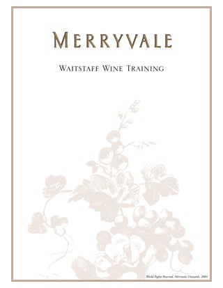 Waitstaff Wine Training
World Rights Reserved, Merryvale Vineyards, 2004
 