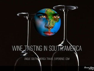 Wine Tasting in South America