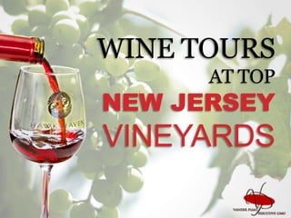 WINE TOURS
AT TOP
NEW JERSEY
VINEYARDS
 