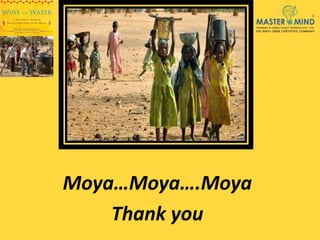 Moya…Moya….Moya
Thank you
 
