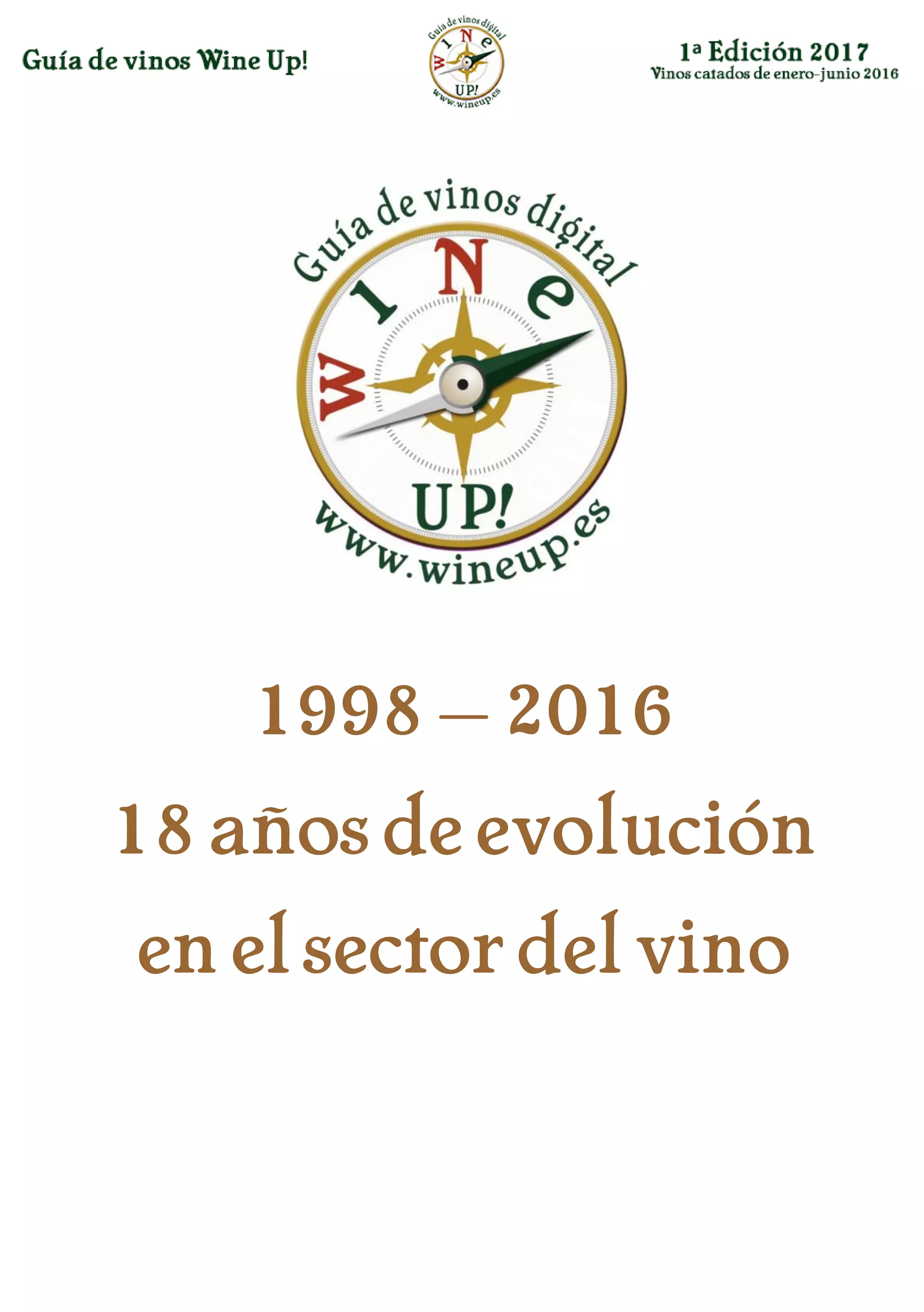 1998 – 2016
18 años de evolución
en el sector del vino
 