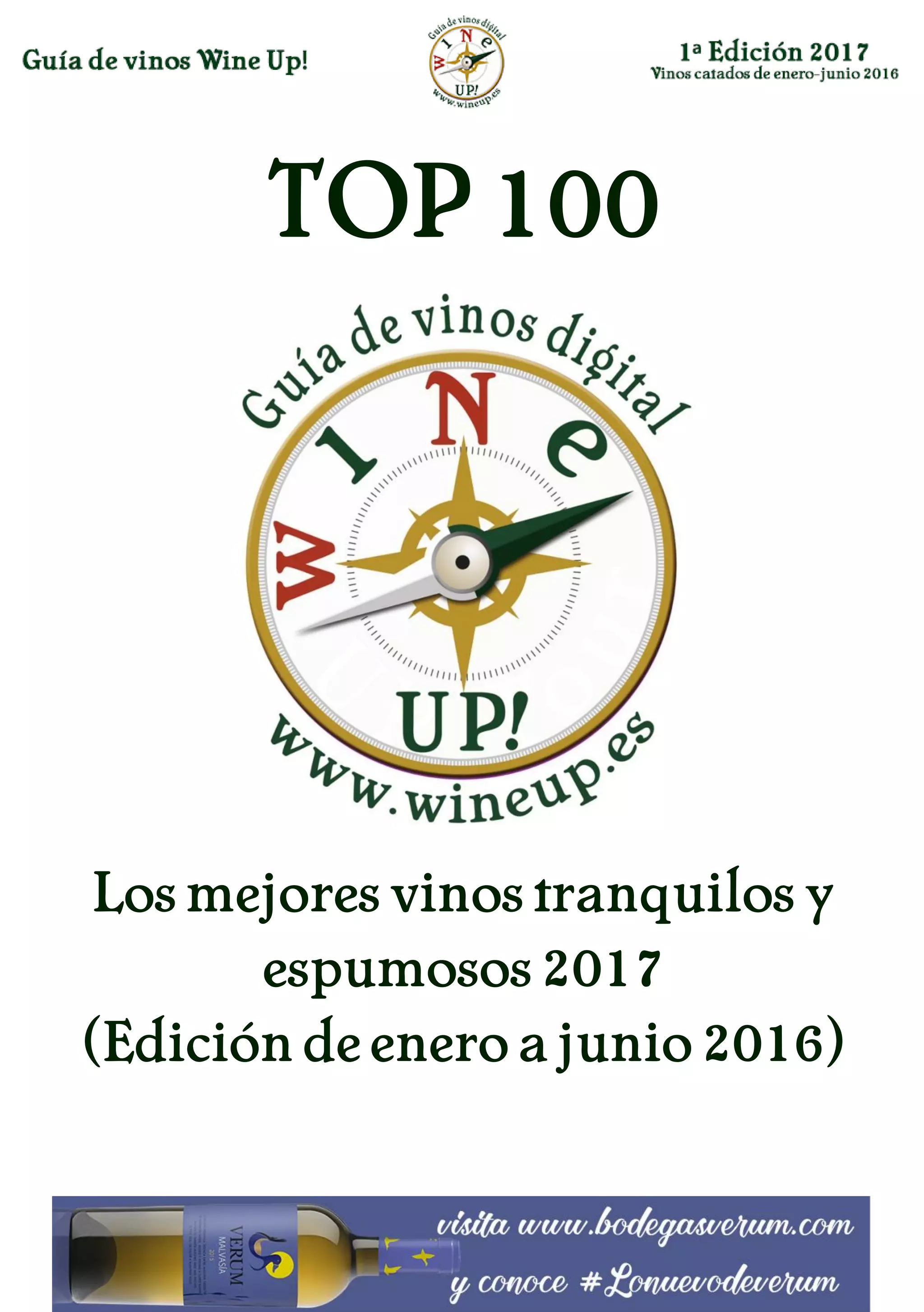 TOP 100
Los mejores vinos tranquilos y
espumosos 2017
(Edición de enero a junio 2016)
 