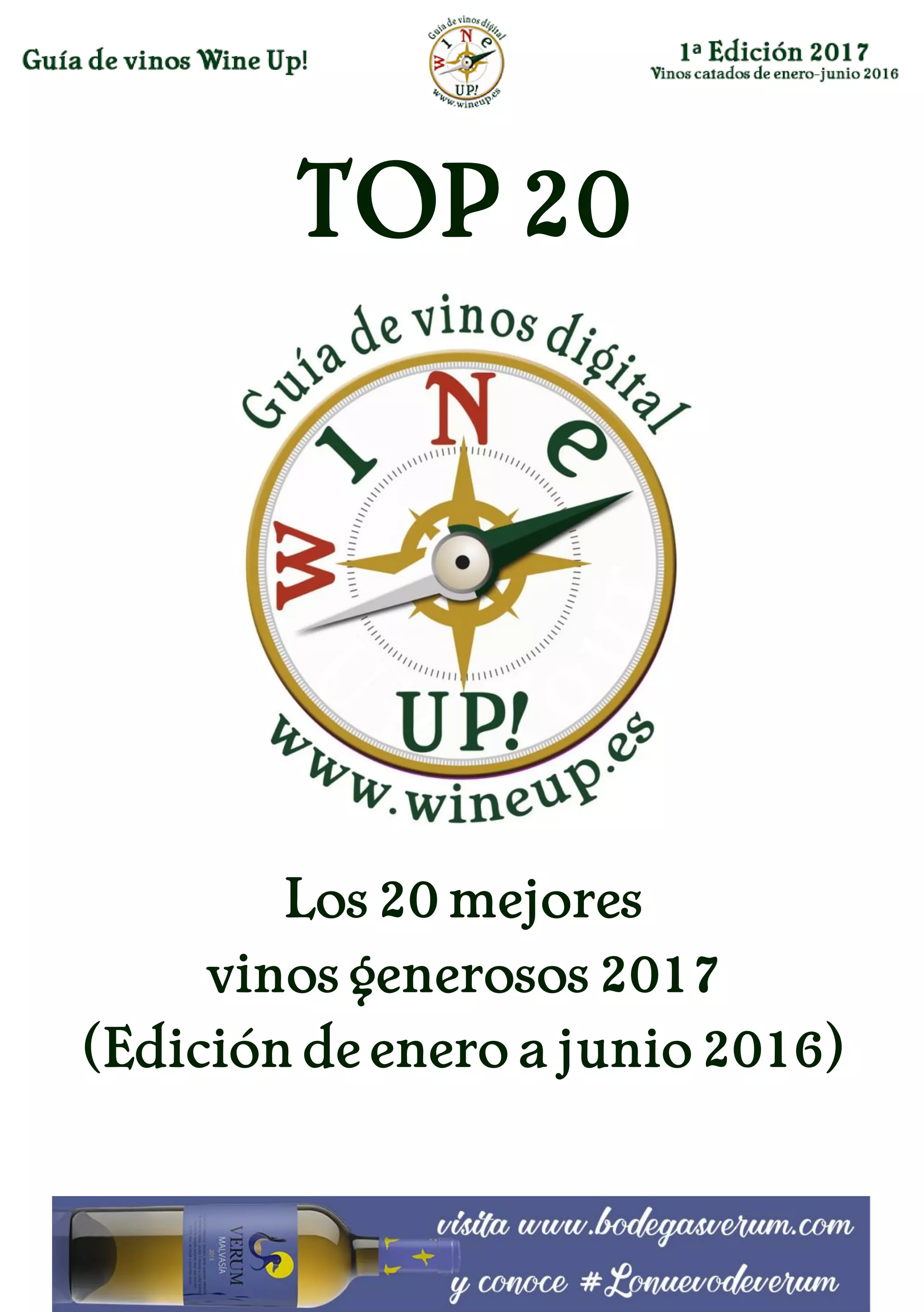 TOP 20
Los 20 mejores
vinos generosos 2017
(Edición de enero a junio 2016)
 