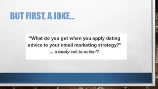 BUT FIRST, A JOKE…
 