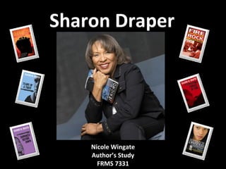 Sharon Draper Nicole Wingate Author’s Study FRMS 7331 