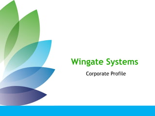 Wingate Systems 
Corporate Profile  