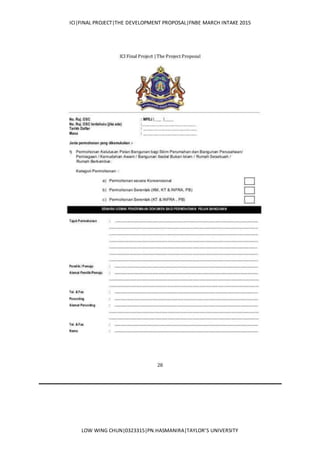 ICI|FINAL PROJECT|THE DEVELOPMENT PROPOSAL|FNBE MARCH INTAKE 2015
LOW WING CHUN|0323315|PN.HASMANIRA|TAYLOR’S UNIVERSITY
 