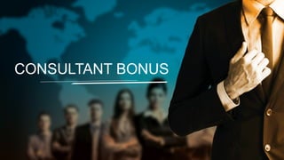 CONSULTANT BONUS

 