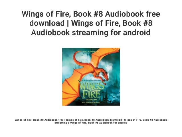 Wings Of Fire Book 1 Audiobook Free Wings of Fire... Book #8 Audiobook free download | Wings of Fire... B…