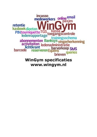 WinGym specificaties
  www.wingym.nl
 
