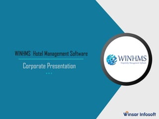 WINHMS Hotel Management Software
Corporate Presentation
…
 