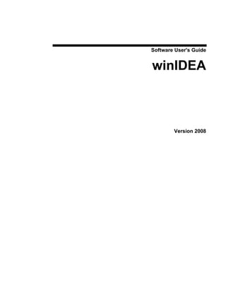Software User's Guide

winIDEA

Version 2008

 