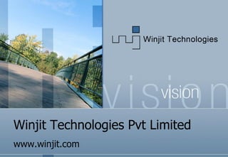 Winjit Technologies Pvt Limited
www.winjit.com
 