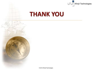 THANK YOU




  © 2012 Winjit Technologies
 