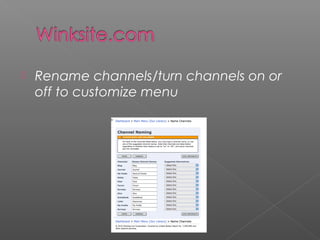  Rename channels/turn channels on or
off to customize menu
 