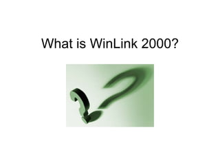 What is WinLink 2000?
 