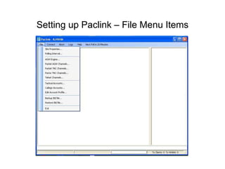 Setting up Paclink – File Menu Items
 