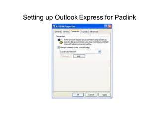 Setting up Outlook Express for Paclink
 