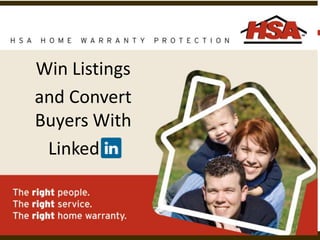 Win Listings
and Convert
Buyers With
Linked _
 