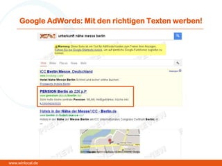 Google AdWords: Mit den richtigen Texten werben!
www.winlocal.de
 