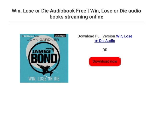 Win Lose Or Die Audiobook Free Win Lose Or Die Audio Books St