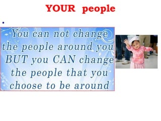 YOUR  people . 