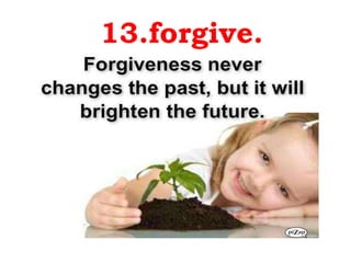 13.forgive. 