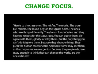 CHANGE FOCUS. 