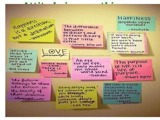 Attitude is everything…. 