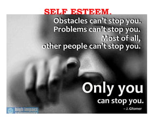 SELF ESTEEM. 