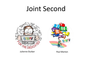 Joint Second

Julienne Durber

Paul Morton

 