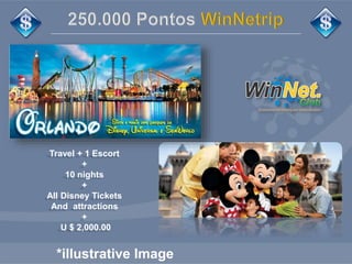 Travel + 1 Escort 
+ 
10 nights 
+ 
All Disney Tickets 
And attractions 
+ 
U $ 2,000.00 
*illustrative Image 
 