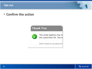 Opt-out Confirm the action 