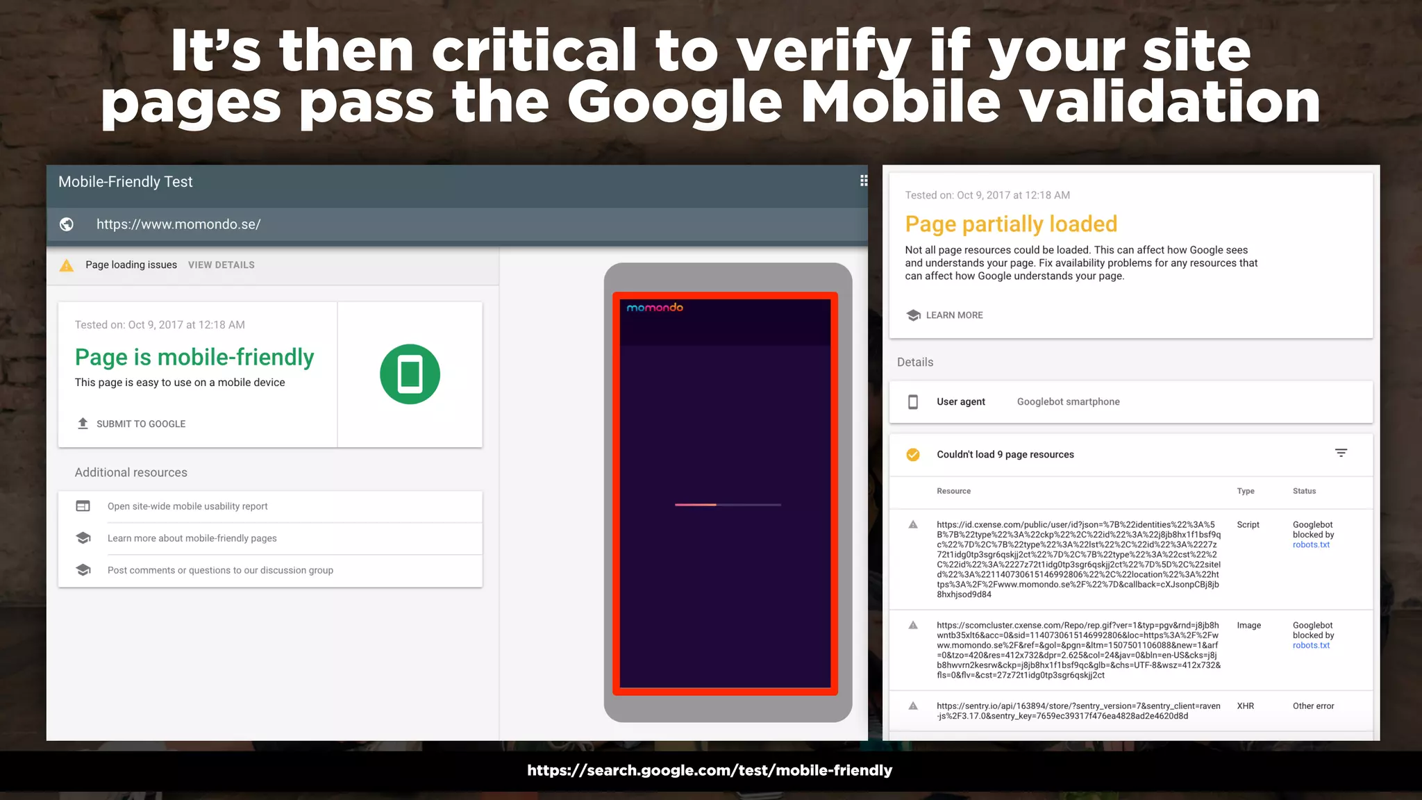 #winningmobile at #searchstarsSE by @aleyda from @oraintihttps://search.google.com/test/mobile-friendly
It’s then critical to verify if your site  
pages pass the Google Mobile validation
 