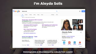 #winningmobile at #learninbound by @aleyda from @orainti
I’m Aleyda Solis
 
