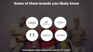 #winningmobile at #learninbound by @aleyda from @orainti
Some of them brands you likely know
#winningmobile at #learninbound by @aleyda from @orainti
 