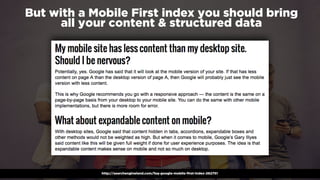 #winningmobile at #learninbound by @aleyda from @oraintihttp://searchengineland.com/faq-google-mobile-first-index-262751
But with a Mobile First index you should bring
all your content & structured data
 