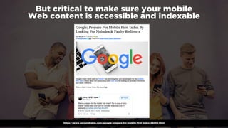 #winningmobile at #learninbound by @aleyda from @oraintihttps://www.seroundtable.com/google-prepare-for-mobile-first-index-24052.html
But critical to make sure your mobile  
Web content is accessible and indexable
 