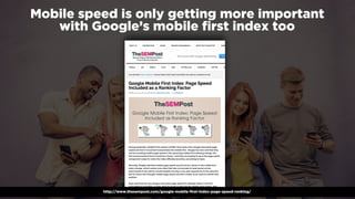 #winningmobile at #learninbound by @aleyda from @oraintihttp://www.thesempost.com/google-mobile-first-index-page-speed-ranking/
Mobile speed is only getting more important  
with Google’s mobile ﬁrst index too
 