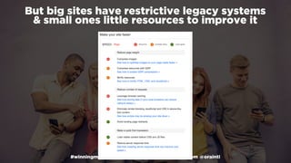 #winningmobile at #learninbound by @aleyda from @orainti
But big sites have restrictive legacy systems  
& small ones little resources to improve it
 