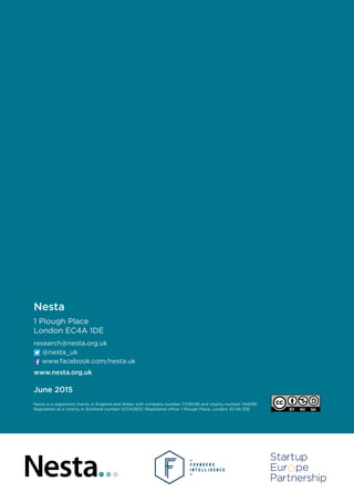 Nesta
1 Plough Place
London EC4A 1DE
research@nesta.org.uk
	@nesta_uk
	www.facebook.com/nesta.uk
www.nesta.org.uk
June 2015
Nesta is a registered charity in England and Wales with company number 7706036 and charity number 1144091.
Registered as a charity in Scotland number SCO42833. Registered office: 1 Plough Place, London, EC4A 1DE.
 