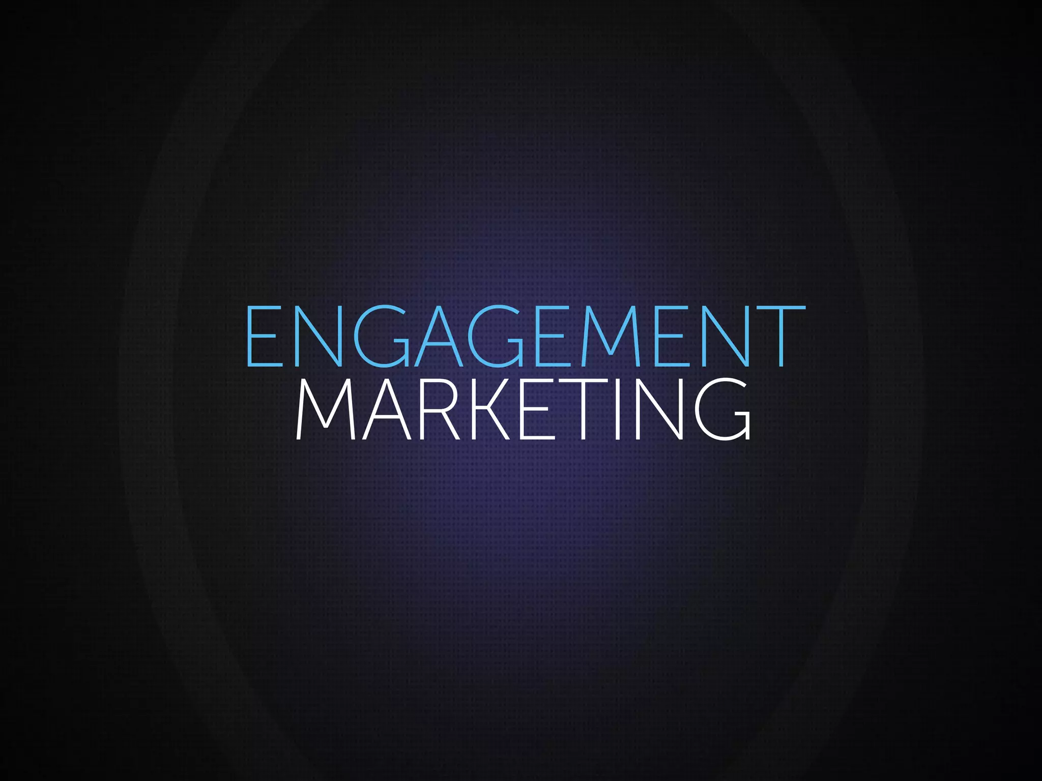 Page 8Marketo Proprietary and Confidential | © Marketo, Inc. 6/22/2015
ENGAGEMENT
MARKETING
 