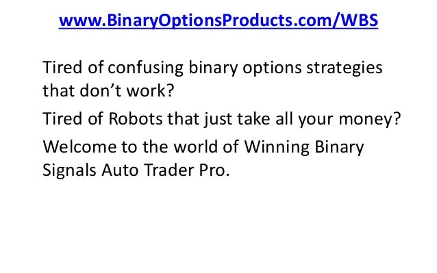 Winning binary signals auto trader pro